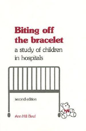 Biting Off the Bracelet · A Study of Children in Hospitals