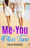 Me & You Plus Two · A Second Chance Romance