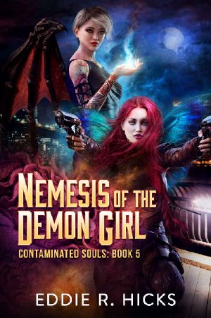 Nemesis of the Demon Girl (Contaminated Souls Book 5)