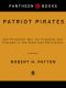 Patriot Pirates · The Privateer War for Freedom and Fortune in the American Revolution