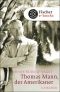 Thomas Mann, der Amerikaner · Leben und Werk im amerikanischen Exil, 1938-1952