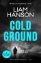 COLD GROUND · A Gritty Crime Thriller