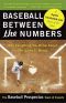 Baseball Between the Numbers