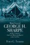 Major General George H. Sharpe and the Creation of American Military Intelligence in the Civil War