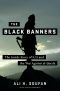 The Black Banners · The Inside Story of 9/11 and the War Against Al-Qaeda