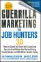 Guerrilla Marketing for Job Hunters 3.0