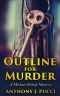 Outline for Murder: A Michael Bishop Mystery