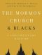 The Mormon Church and Blacks · A Documentary History