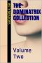 The Dominatrix Collection · Volume Two