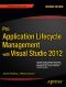 Pro Application Lifecycle Management With Visual Studio