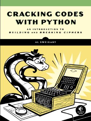 Cracking Codes with Python · An Introduction to Building and Breaking Ciphers