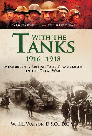 With the Tanks 1916-1918