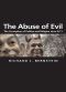 The Abuse of Evil