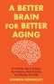 A Better Brain for Better Aging