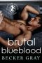 Brutal Blueblood