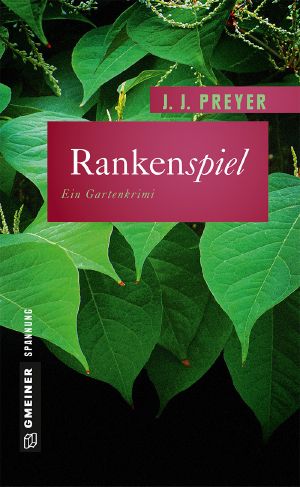 Rankenspiel · Ein Gartenkrimi