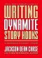 Writing Dynamite Story Hooks