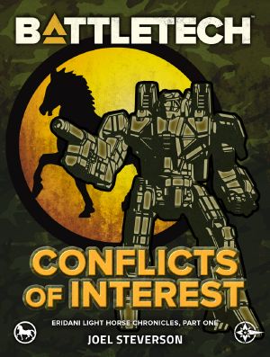 BattleTech: Conflicts of Interest: Eridani Light Horse Chronicles, Part One