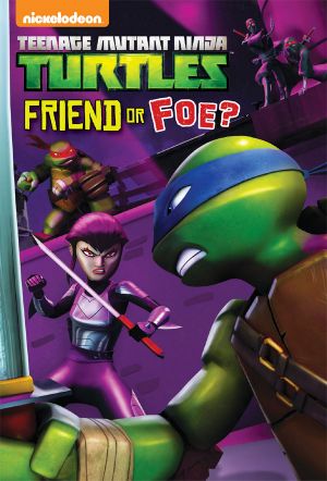 Friend or Foe? (Teenage Mutant Ninja Turtles)