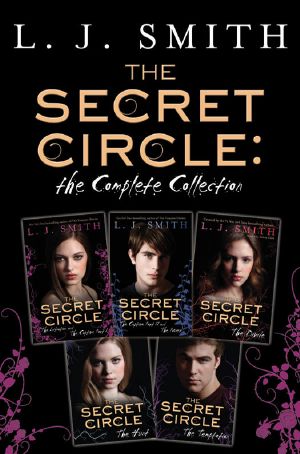 The Secret Circle · The Complete Collection · The Initiation and The Captive Part I, The Captive Part II and The Power, The Divide, The Hunt, The Temptation