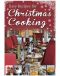 Easy Recipes for Christmas Cooking · A Short Collection of Receipes From Sheila Kiely, Paul Callaghan and Rosanne Hewitt-Cromwell