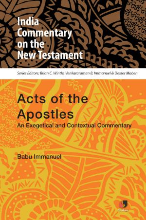 ICNT · Acts of the Apostles · an Exegetical and Contextual Commentary (INDIA COMMENTARY ON THE NEW TESTAMENT Book 5)