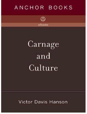 Carnage and Culture · Landmark Battles in the Rise of Western Power