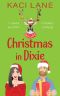 Christmas in Dixie: A Sweet Southern Romantic Comedy (Bama Boys Sweet RomCom)
