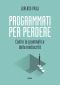 Programmati Per Perdere