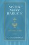 Sister Mary Baruch · The Early Years