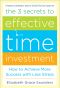 The 3 Secrets to Effective Time Investment