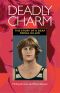 Deadly Charm · the Story of a Deaf Serial Killer