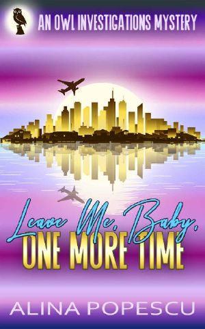 Leave Me, Baby, One More Time · an OWL Investigations Mystery (OWL Investigations Mysteries Book 3)