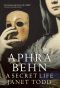 Aphra Behn · A Secret Life