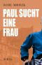 Paul sucht eine Frau