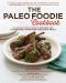 The Paleo Foodie Cookbook · 120 Food Lover's Recipes for Healthy, Gluten-Free, Grain-Free & Delicious Meals