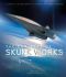 The Projects of Skunk Works