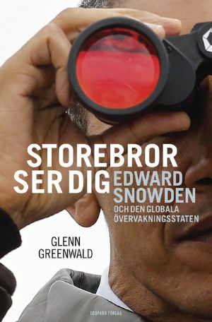 Storebror ser dig · Edward Snowden och den globala övervakningsstaten