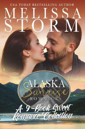 The Alaska Sunrise Romances · A 9-Book Sweet Romance Collection