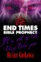 End Times Bible Prophecy · It’s Not What They Told You