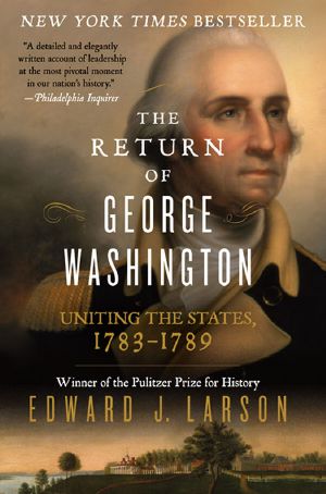 The Return of George Washington · Uniting the States, 1783-1789