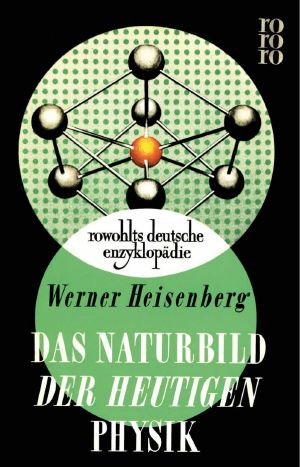 Das Naturbild der heutigen Physik