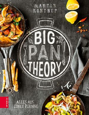 Big Pan Theory · Alles aus einer Pfanne