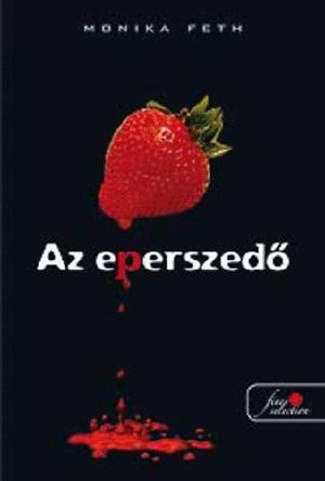 Az eperszedő