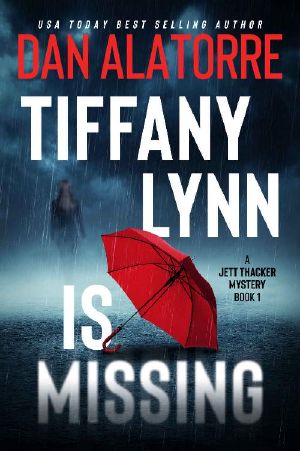 Tiffany Lynn Is Missing: a psychological thriller (A JETT THACKER MYSTERY Book 1)