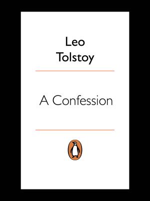 A Confession (Penguin Great Ideas)