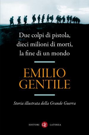 Due colpi di pistola, dieci milioni di morti, la fine di un mondo