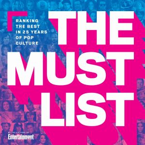 The Must List · Ranking the Best in 25 Years of Pop Culture