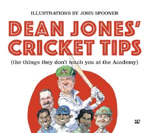 Dean Jones' Cricket Tips · the Things They Don't Teach You at the Academy