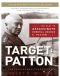 Target Patton · The Plot to Assassinate General George S. Patton